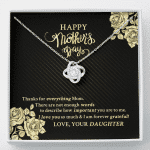 Happy Mother's Day Thanks For Everything Mom There Are Not Enough Words Love Knot Necklace - Love Knot Necklace