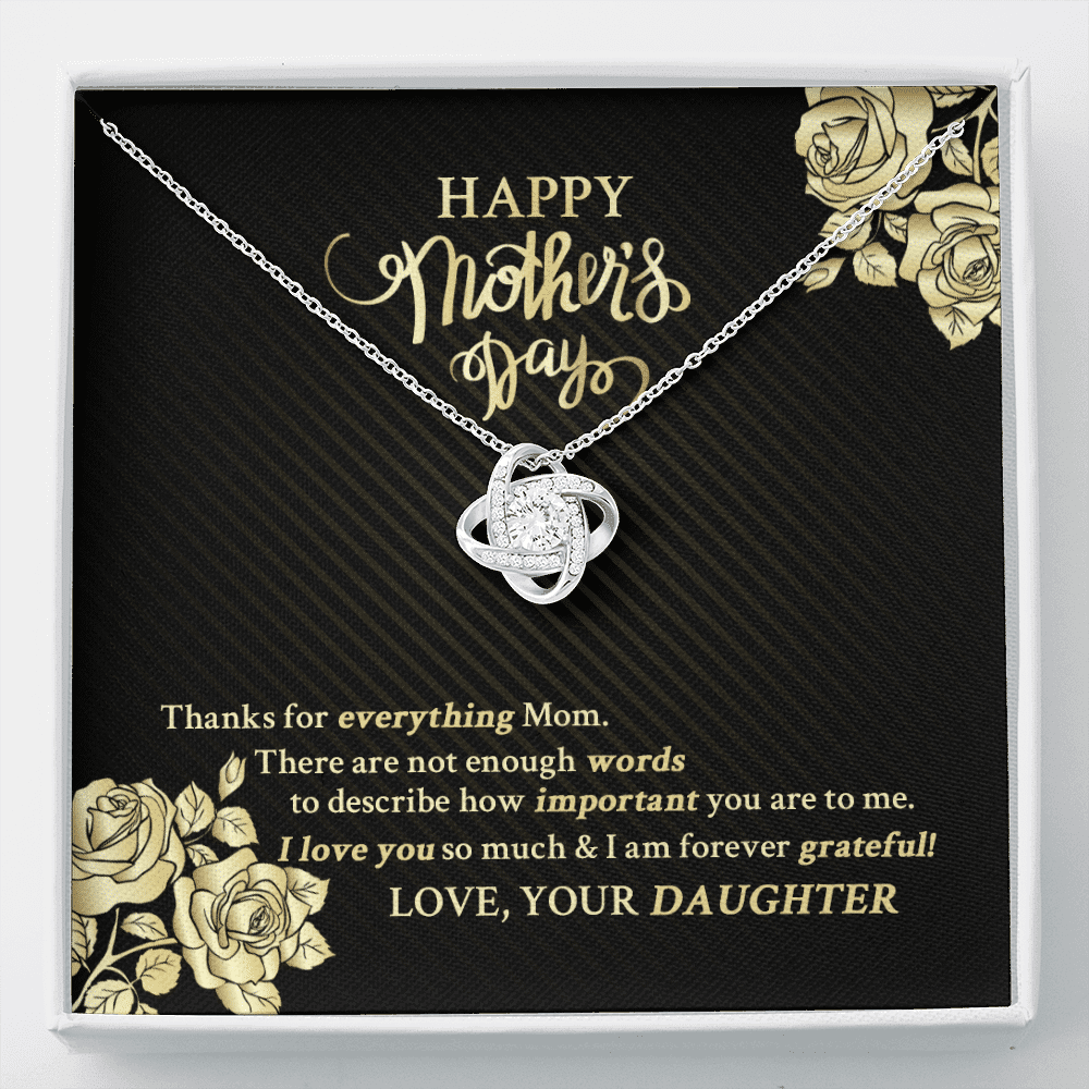 Happy Mother's Day Thanks For Everything Mom There Are Not Enough Words Love Knot Necklace - Love Knot Necklace
