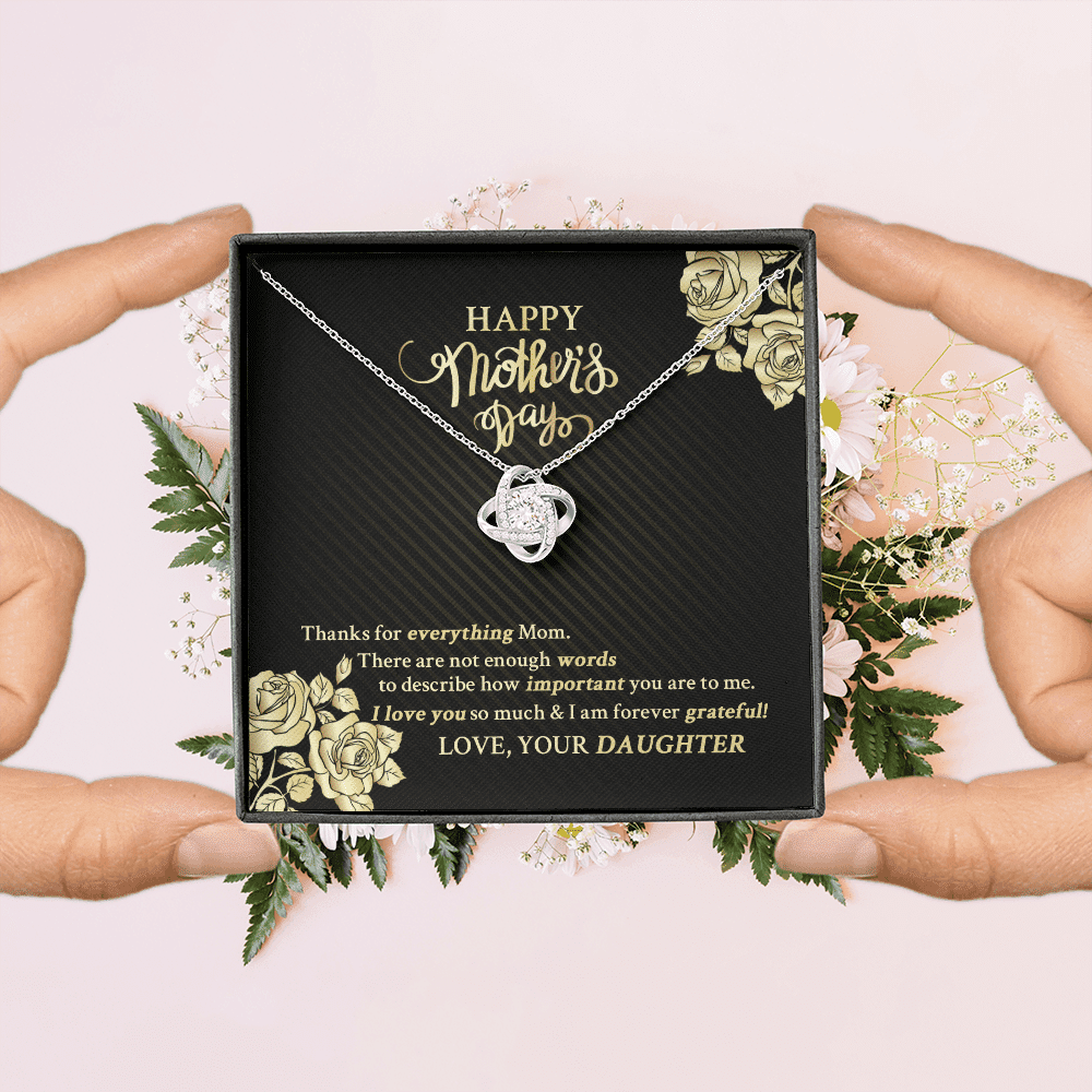 Happy Mother's Day Thanks For Everything Mom There Are Not Enough Words Love Knot Necklace