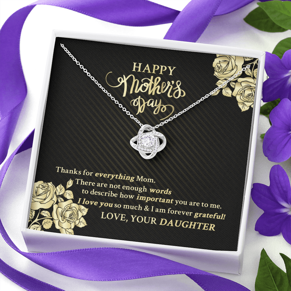 Happy Mother's Day Thanks For Everything Mom There Are Not Enough Words Love Knot Necklace