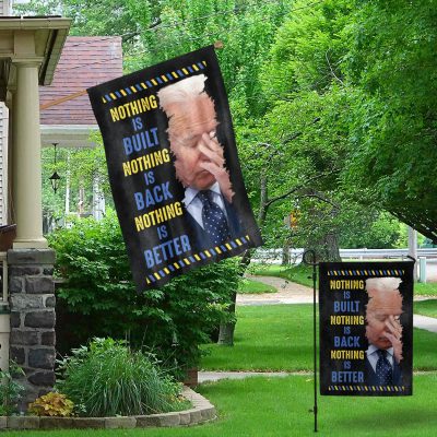 Alternative view of Nothing Is Built Nothing Is Back Biden Failure Outdoor Indoor Decorative Garden Flag - House Flag - Wall Flag