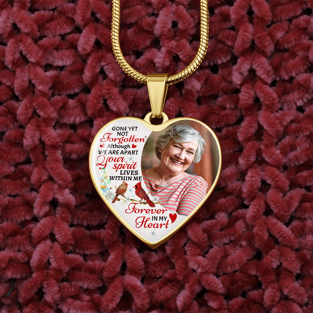 Custom Photo Gone Yet Not Forgotten Although We Are Apart Your Spirit Lives Within Me Memorial Heart Pendant Necklace