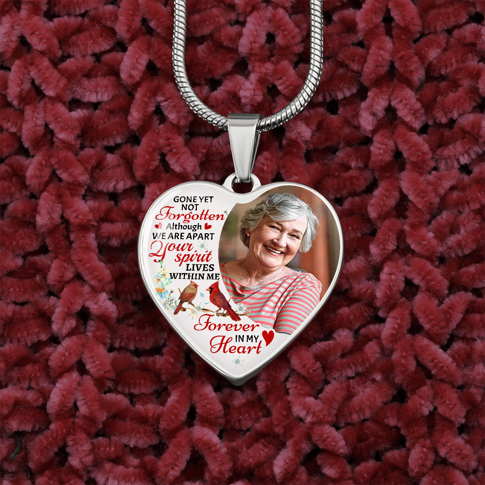 Custom Photo Gone Yet Not Forgotten Although We Are Apart Your Spirit Lives Within Me Memorial Heart Pendant Necklace