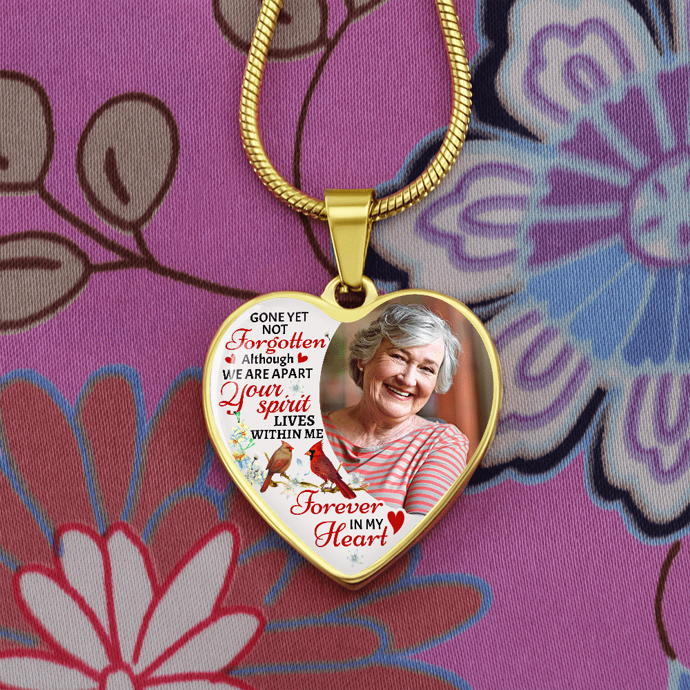 Custom Photo Gone Yet Not Forgotten Although We Are Apart Your Spirit Lives Within Me Memorial Heart Pendant Necklace