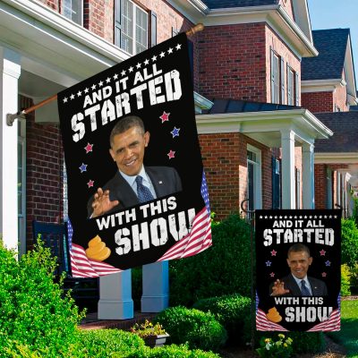 Alternative view of And It All Started With This Shit Show Anti Obama Outdoor Indoor Decorative Garden Flag - House Flag - Wall Flag