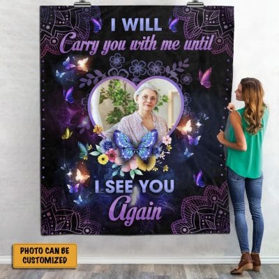 I Will Carry You With Me Until I See You Again Personalized Throw Blanket - Custom Photo Memorial Family Premium Blanket