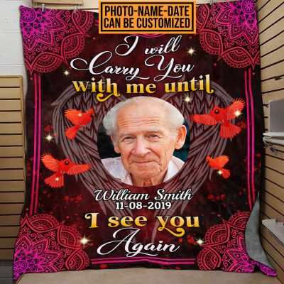 Custom Photo I'll Carry You Until I See You Again Memorial Keepsake Red Bird Fleece Blanket - Premium Sherpa Blanket - Woven Blanket