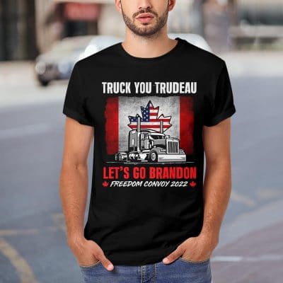 Alternative view of Truck You Trudeau Lets Go Brandon Freedom Convoy 2022 Canada Truckers T-Shirt