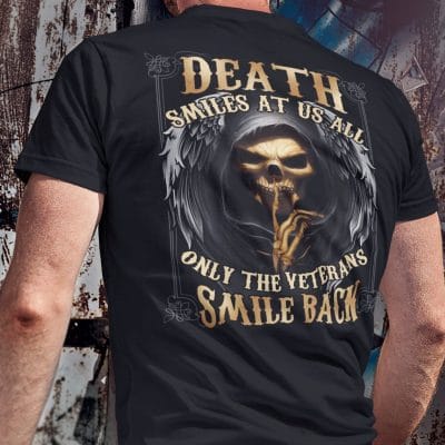 Alternative view of Death Smiles At Us All Only The Veterans Smile Back Print On Back T-Shirt Only - Plain Front Shirt