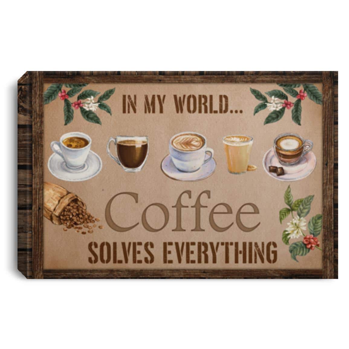 3. Coffee Solves Everything, White, 0.75'' Framed Canvas