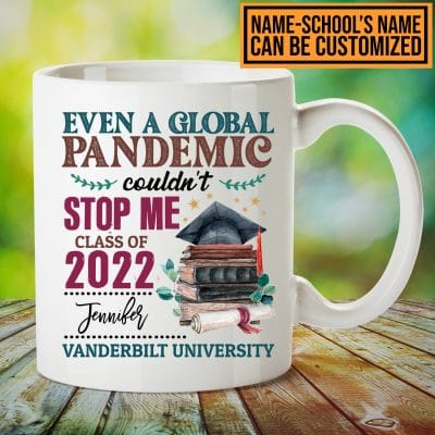 Personalized Even a Global Pandemic Couldn't Stop Me Class of 2022 Graduation Mug - Custom Graduate Mug