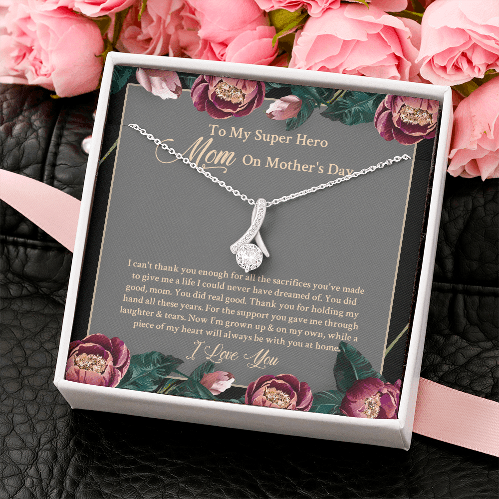 To My Super Hero Mom On Mother's Day I Can't Thank You Enough For All The Sacrifices Alluring Beauty Necklace