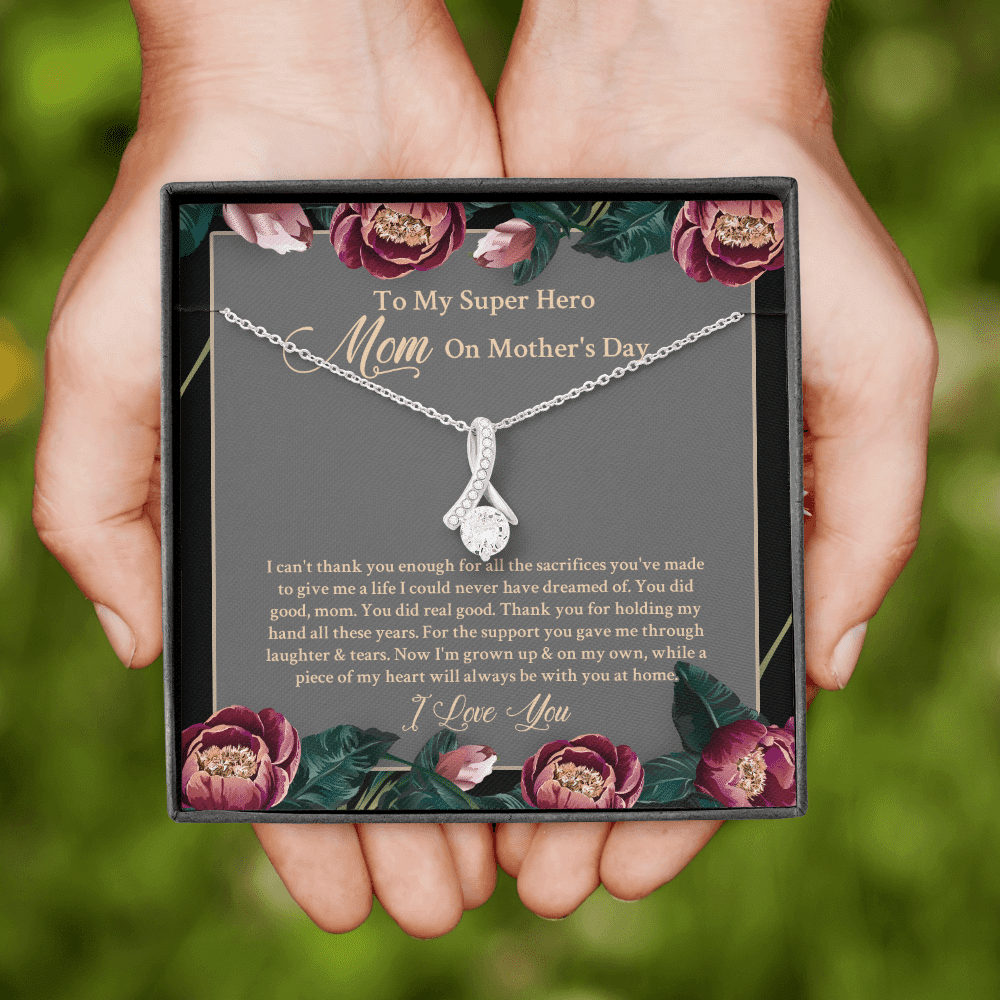 To My Super Hero Mom On Mother's Day I Can't Thank You Enough For All The Sacrifices Alluring Beauty Necklace
