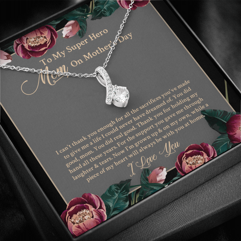 To My Super Hero Mom On Mother's Day I Can't Thank You Enough For All The Sacrifices Alluring Beauty Necklace