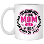 7VT. Gossiping With My Mom, White, 11 oz. White Mug
