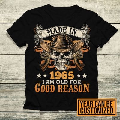 Alternative view of Personalized Made In I Am Old For Good Reason T-Shirt - Custom Year Old Man Shirt