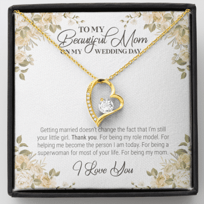 To My Beautiful Mom On My Wedding Day Forever Heart Pendant Necklace - Wedding Gift For Mom From Bride - Forever Love Necklace (18K Yellow Gold)