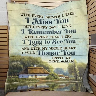 With Every Breath I Take I Miss You Remember You Until We Meet Again Throw Fleece Blanket - Premium Sherpa Blanket