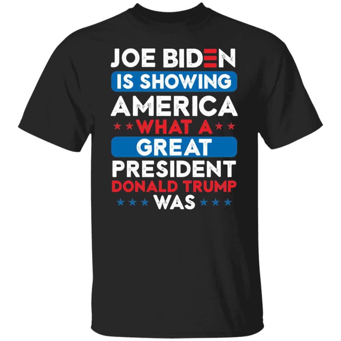 Joe Biden Is Showing Shirt, Black, Unisex T-Shirt Joe Biden Is Showing Shirt, Black, Unisex T-Shirt