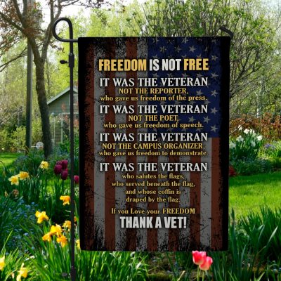 Freedom Is Not Free Thank You Veterans Garden Flag - Happy Veterans Day House Flag