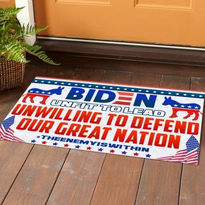 Alternative view of Biden Unfit To Lead Unwilling To Defend Our Great Nation House Doormat - Outdoor Indoor Doormat