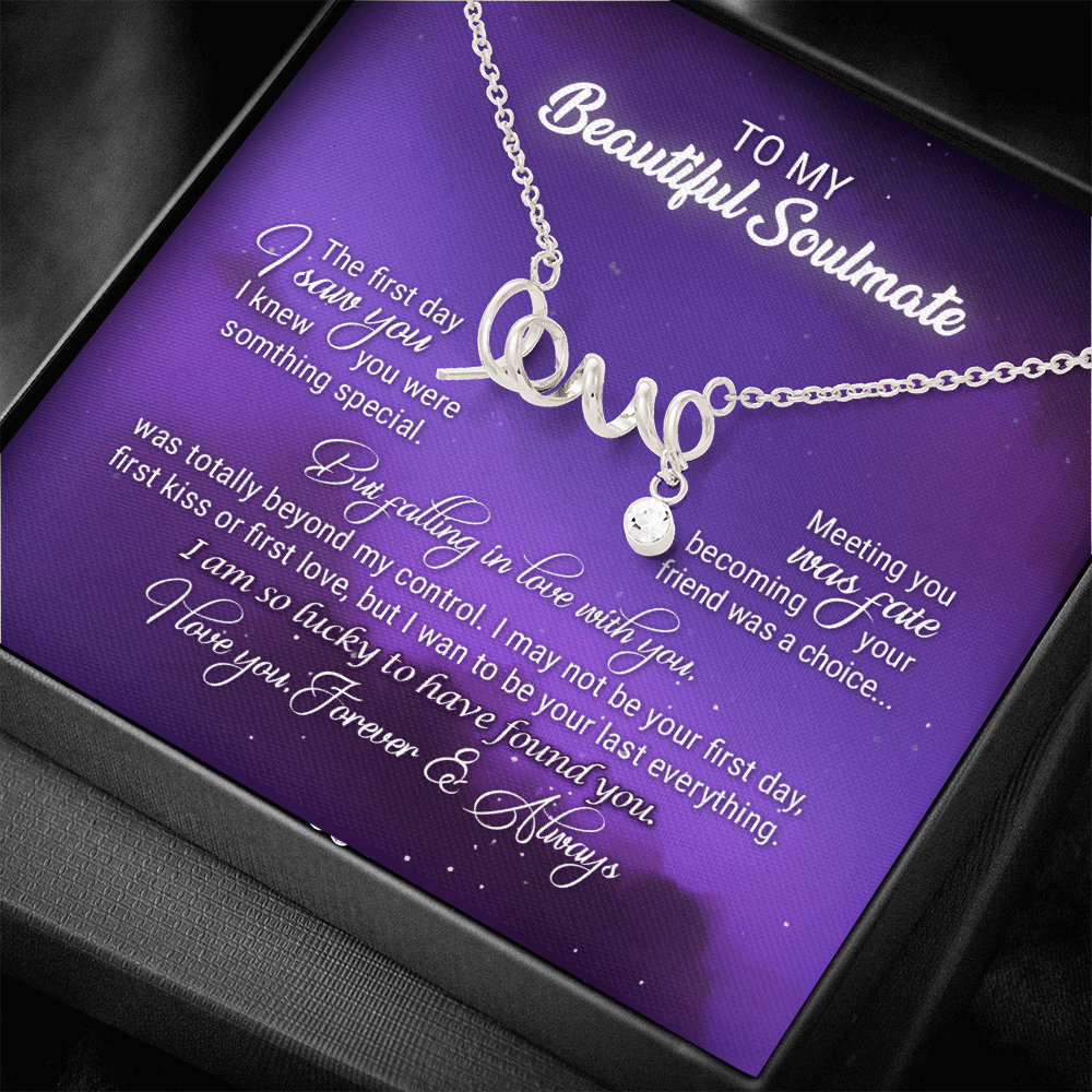 To My Beautiful Soulmate Meeting You Was Fate Love You Forever and Always Scripted Love Necklace - Birthday Gift To My Beautiful Soulmate Meeting You Was Fate Love You Forever and Always Scripted Love Necklace - Birthday Gift
