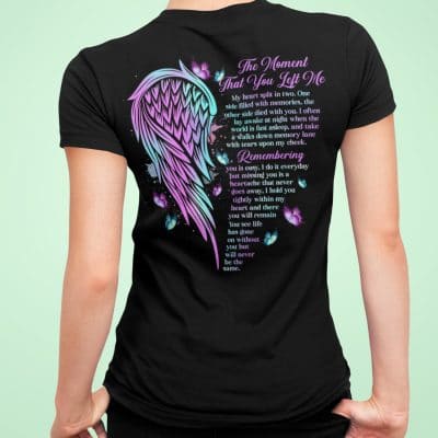 Alternative view of The Moment that You Left Me my Heart Split in Two Memories And Died Print On Back T-Shirt - Memorial Gift Shirt