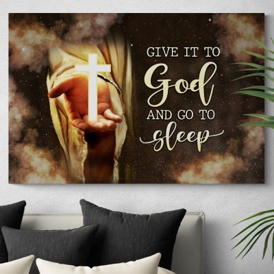 Give It to God and Go to Sleep Framed Canvas - Unframed Poster - Christian Wall Art