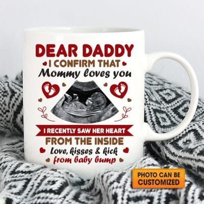 Personalized Photo Dear Daddy I Confirm That Mommy Loves You Dad Coffee Mug - Water Bottle - New Dad Gift