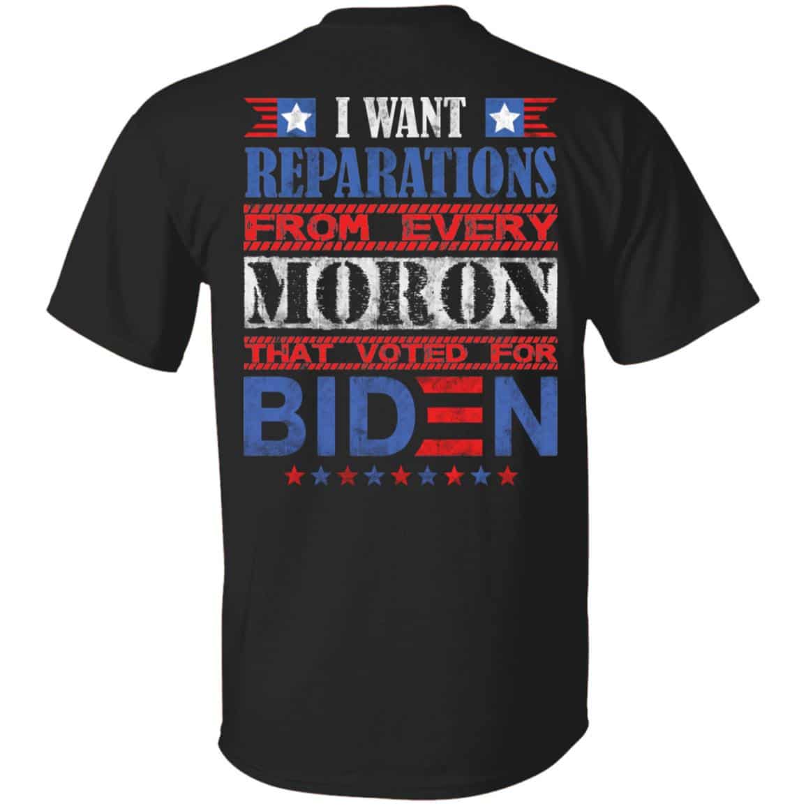 2VT. Biden I Want Reparations, Black, Unisex T-Shirt 2VT. Biden I Want Reparations, Black, Unisex T-Shirt