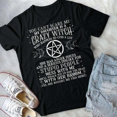 Alternative view of You Can't Scare Me My Daughter Is A Crazy Witch Who Happens To Cuss A Lot She Has Anger Issues Funny T-Shirt - V-Neck