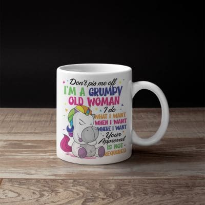 Alternative view of Don't Piss Me Off I'm A Grumpy Old Man I Do What I Want When I Want Funny Unicorn Ceramic Coffee Mug