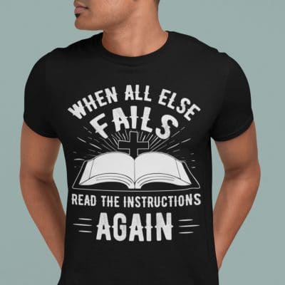 Alternative view of When All Else Fails Read The Instructions Again Christian Cross T-shirt - Jesus Shirt For Men