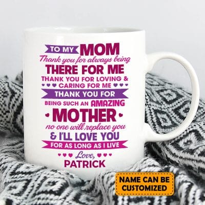 Personalized To My Mom Thank You For Always Being There For Me Coffee Mug - Mother's Day Gifts Mug