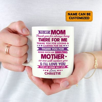 Alternative view of Personalized To My Mom Thank You For Always Being There For Me Coffee Mug - Mother's Day Gifts Mug