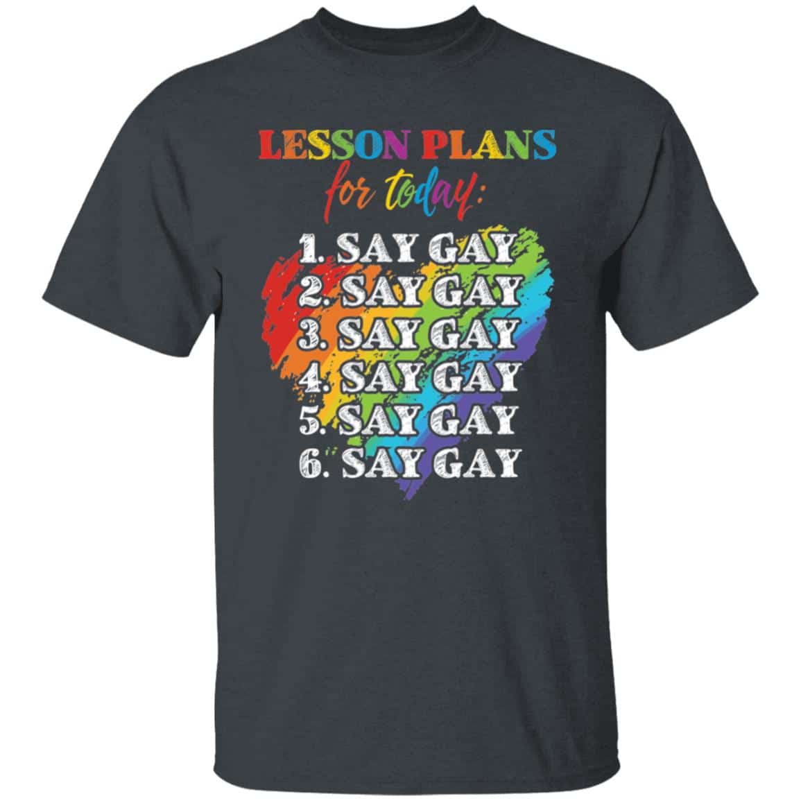 1Th. Say Gay 1, Dark Heather, Unisex T-Shirt
