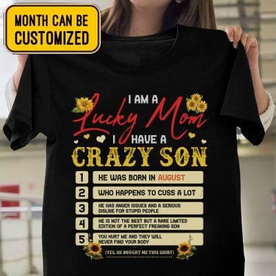 Personalized I Am A Lucky Mom I Have A Crazy Son Who Happens To Cuss A Lot Sunflower T-Shirt - V-Neck Tee