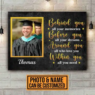 Personalized Photo Behind You All Your Memories Before You All Your Dreams Graduation Senior Canvas Prints - Unframed Poster