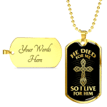 He Died for Me so I Live for Him Dog Tag Pendant Necklace