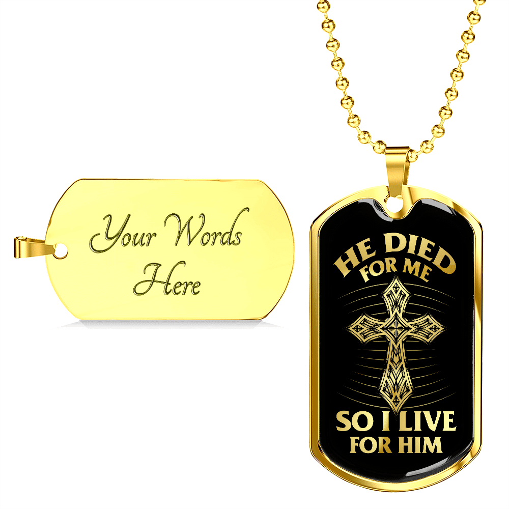 He Died for Me so I Live for Him Dog Tag Pendant Necklace