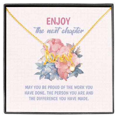 Enjoy the Next Chapter May You Be Proud of the Work You Have Done Scripted Love Necklace - Graduation Gift - Scripted Love Necklace (18K Yellow Gold)