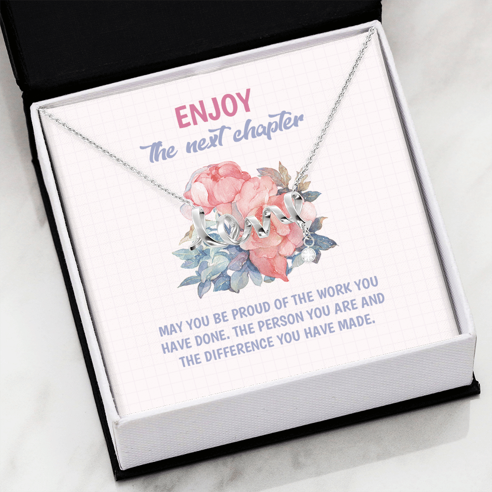 Enjoy the Next Chapter May You Be Proud of the Work You Have Done Scripted Love Necklace - Graduation Gift