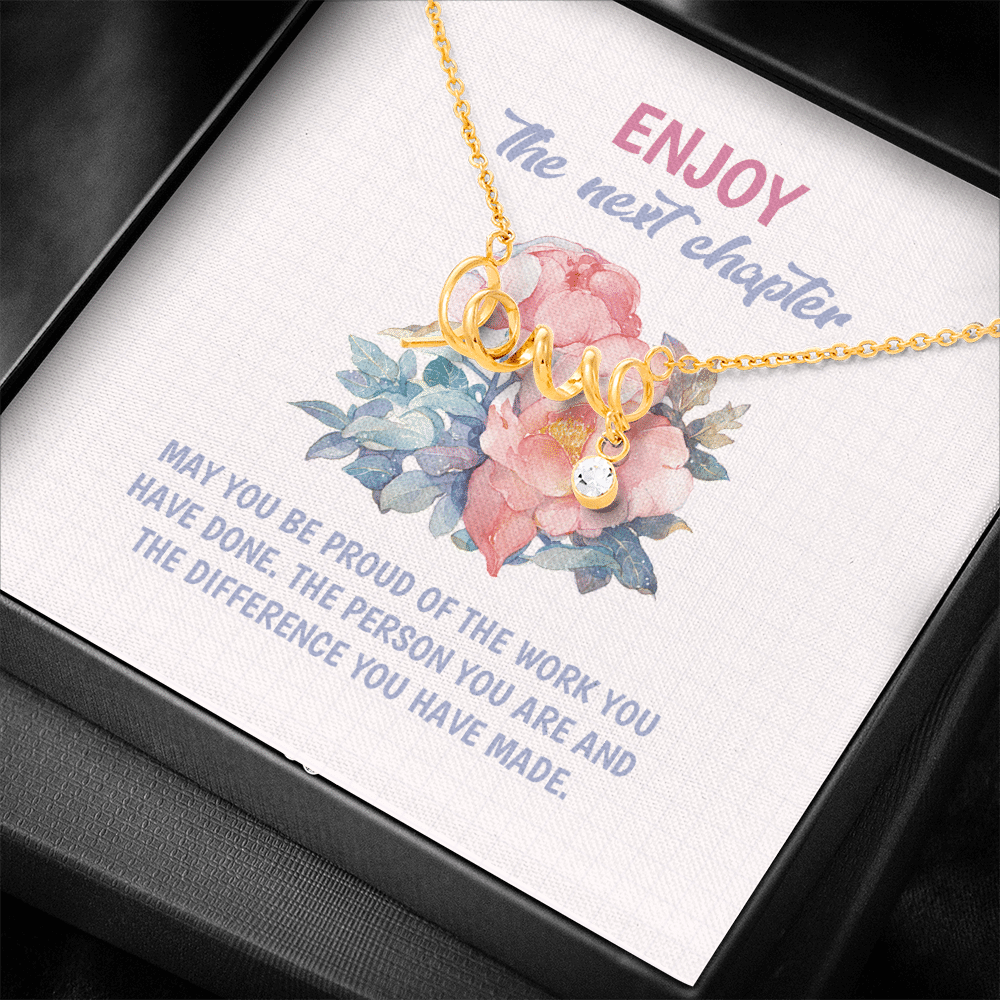 Enjoy the Next Chapter May You Be Proud of the Work You Have Done Scripted Love Necklace - Graduation Gift