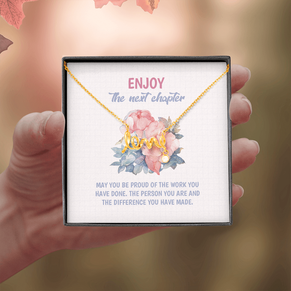 Enjoy the Next Chapter May You Be Proud of the Work You Have Done Scripted Love Necklace - Graduation Gift