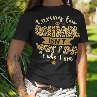 Alternative view of Caring for Animal Isn't What I Do It's Who I Am T-Shirt - Pet Lovers Tee Shirt