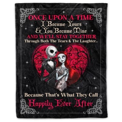 Once Upon A Time I Became Yours and You Became Mine Jack & Sally Halloween Couple Throw Blanket - Nightmare Before Christmas Blanket