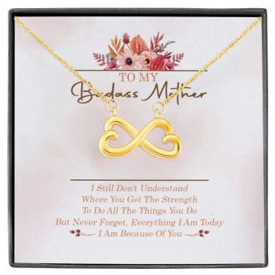 To My Badass Mother I Still Don't Understand Where You Get The Strength Infinity Heart Pendant Necklace
