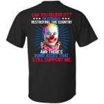 7VT. Biden Clown Can You Believe It 1, Black, Unisex T-Shirt