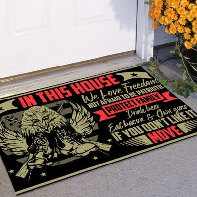 Alternative view of In This House We Love Freedom Not Afraid To Be Patriotic Protect Family Drink Beer Eat Bacon Outdoor House Doormat
