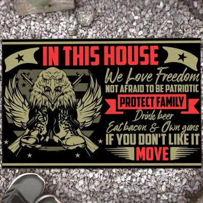 In This House We Love Freedom Not Afraid To Be Patriotic Protect Family Drink Beer Eat Bacon Outdoor House Doormat